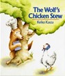 The Wolf's Chicken Stew - Keiko Kasza - 9781524740399