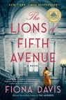 The Lions of Fifth Avenue: A GMA Book Club Pick - Fiona Davis - 9781524744625