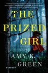 The Prized Girl - Amy K. Green - 9781524745110