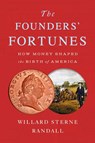 The Founders' Fortunes - Willard Sterne Randall - 9781524745936