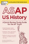Asap U.S. History: A Quick-Review Study Guide for the Ap Exam - Princeton Review - 9781524757670