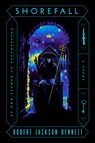 Shorefall - Robert Jackson Bennett - 9781524760380