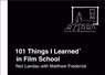 101 Things I Learned® in Film School - Neil Landau ; Matthew Frederick - 9781524762018