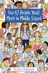 47 People You'll Meet in Middle School - Kristin Mahoney - 9781524765163