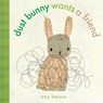 Dust Bunny Wants a Friend - HEVRON,  Amy - 9781524765705