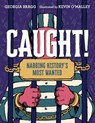 Caught! - Georgia Bragg - 9781524767433