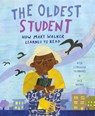 The Oldest Student - Rita Lorraine Hubbard ; Oge Mora - 9781524768287