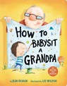 How to Babysit a Grandpa - Jean Reagan - 9781524772550