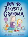 How to Babysit a Grandma - Jean Reagan - 9781524772567