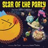 Star of the Party: The Solar System Celebrates! - Jan Carr - 9781524773151