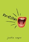 Mean - Justin Sayre - 9781524787967