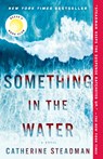 Something in the Water - Catherine Steadman - 9781524797676