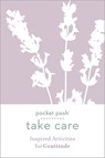 Pocket Posh Take Care: Inspired Activities for Gratitude - Andrews McMeel Publishing - 9781524860561