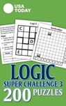 USA Today Logic Super Challenge 3: 200 Puzzles - Usa Today - 9781524867201