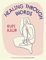 Kaur, R: Healing Through Words - Rupi Kaur - 9781524873264