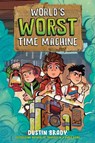 World's Worst Time Machine - Dustin Brady - 9781524877088