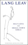 Self-Love for Small-Town Girls - Lang Leav - 9781524878764