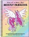 Kind of a Mess, But Mostly Fabulous 16-Month 2023-2024 Weekly/Monthly Planner Calendar -  - 9781524880293