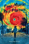 Four Months Past Florence - Emily Paige Wilson - 9781524881337