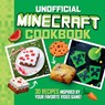 The Unofficial Minecraft Cookbook - Juliette Lalbaltry ; Charly Deslandes - 9781524882396