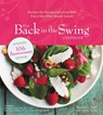 The Back in the Swing Cookbook, 10th Anniversary Edition - Barbara C. Unell ; Judith Fertig - 9781524882471