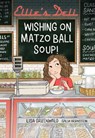 Ellie's Deli: Wishing on Matzo Ball Soup!: Volume 1 - Lisa Greenwald - 9781524884550