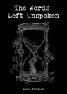 The Words Left Unspoken - Allie Michelle - 9781524886097