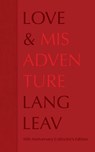 Love & Misadventure 10th Anniversary Collector's Edition - Lang Leav - 9781524886523