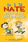 Big Nate: Attack of the Cheez Funk Breath - Lincoln Peirce - 9781524887834