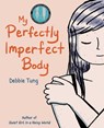 My Perfectly Imperfect Body - Debbie Tung - 9781524890025