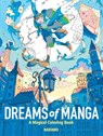 Dreams of Manga: A Magical Coloring Book - Narano - 9781524896232