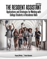 The Resident Assistant: Applications and Strategies for Working with College Students in Residence Halls - Gregory Blimling ; Denise Baumann - 9781524974626