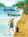 The Old Man and the Penguin - Julie Abery - 9781525302084