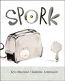 Spork - Kyo Maclear - 9781525304019