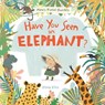 Have You Seen an Elephant? - Elina Ellis - 9781525306747
