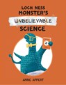 Loch Ness Monster's Unbelievable Science - Anne Appert - 9781525312533