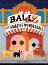 BALLy the Amazing Wonderball - Jordan Morris - 9781525312625