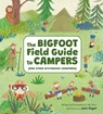 The Bigfoot Field Guide to Campers - Jami Gigot - 9781525312632