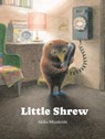 Little Shrew - Akiko Miyakoshi - 9781525313035
