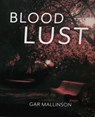 Bloodlust - Gar Mallinson - 9781525507557
