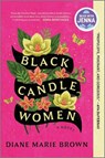 Black Candle Women: A Read with Jenna Pick - Diane Marie Brown - 9781525804281