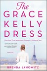 The Grace Kelly Dress - Brenda Janowitz - 9781525804663