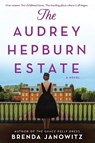 The Audrey Hepburn Estate: A CBS New York Book Club Pick - Brenda Janowitz - 9781525811487