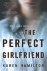 The Perfect Girlfriend - Karen Hamilton - 9781525831737
