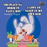 Îmi place să dorm în patul meu I Love to Sleep in My Own Bed (Bilingual Romanian Kids Book) - Shelley Admont ; S.A. Publishing - 9781525900556
