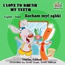 I Love to Brush My Teeth Kocham myć ząbki - Shelley Admont ; S.A. Publishing - 9781525904745