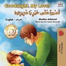 Goodnight, My Love! (English Arabic Children's Book) - Shelley Admont ; Kidkiddos Books - 9781525906824