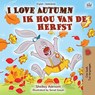 I Love Autumn (English Dutch Bilingual Book) - Shelley Admont ; Kidkiddos Books - 9781525925917