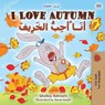 I Love Autumn (English Arabic Bilingual Book for Kids) - Shelley Admont ; Kidkiddos Books - 9781525934308