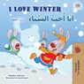 I Love Winter (English Arabic Bilingual Book for Kids) - Shelley Admont ; Kidkiddos Books - 9781525941931